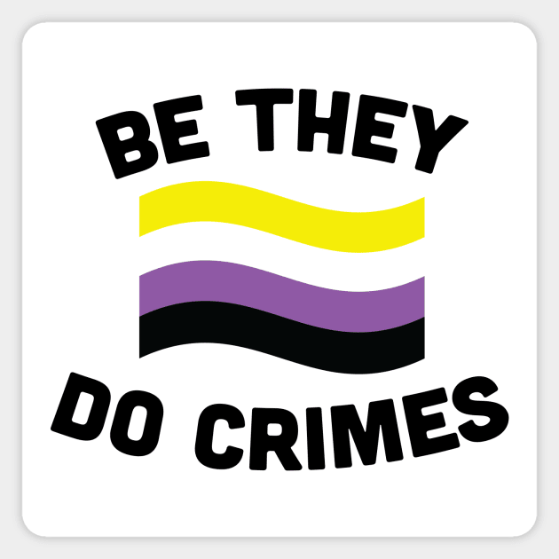 Be They Do Crimes Sticker by lavenderhearts